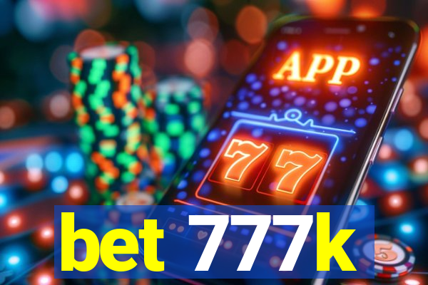 bet 777k